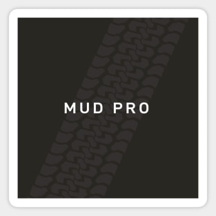 Not Too Serious series: Mud Pro Magnet